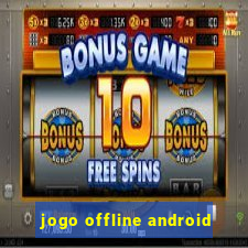 jogo offline android